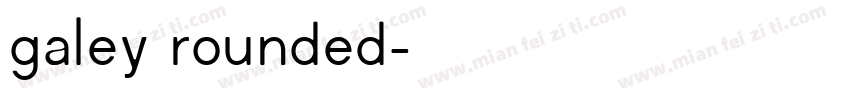 galey rounded字体转换